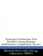 Hydrogen Production Cost Estimate Using Biomass Gasification