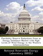 Flexibility Reserve Reductions from an Energy Imbalance Market with High Levels of Wind Energy in the Western Interconnection
