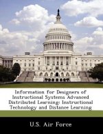 Information for Designers of Instructional Systems Advanced Distributed Learning