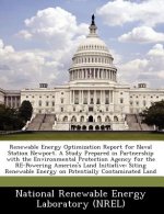 Renewable Energy Optimization Report for Naval Station Newport. a Study Prepared in Partnership with the Environmental Protection Agency for the Re-Po