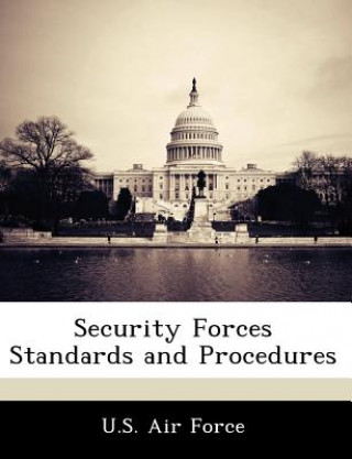 Security Forces Standards and Procedures