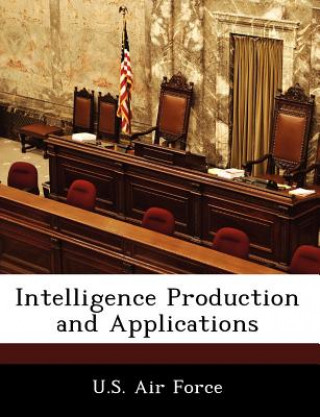 Intelligence Production and Applications