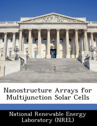 Nanostructure Arrays for Multijunction Solar Cells