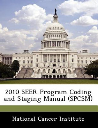 2010 Seer Program Coding and Staging Manual (Spcsm)