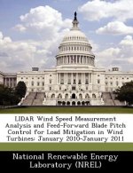 Lidar Wind Speed Measurement Analysis and Feed-Forward Blade Pitch Control for Load Mitigation in Wind Turbines