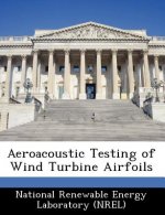 Aeroacoustic Testing of Wind Turbine Airfoils