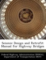 Seismic Design and Retrofit Manual for Highway Bridges