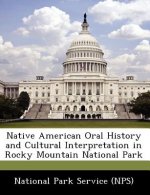 Native American Oral History and Cultural Interpretation in Rocky Mountain National Park