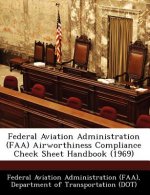 Federal Aviation Administration (FAA) Airworthiness Compliance Check Sheet Handbook (1969)