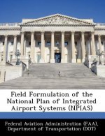 Field Formulation of the National Plan of Integrated Airport Systems (Npias)