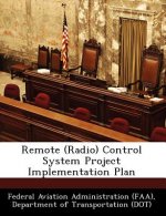 Remote (Radio) Control System Project Implementation Plan