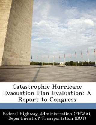 Catastrophic Hurricane Evacuation Plan Evaluation