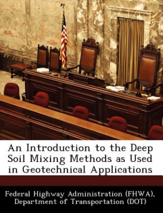 Introduction to the Deep Soil Mixing Methods as Used in Geotechnical Applications