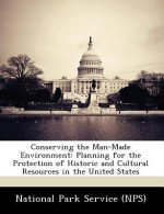 Conserving the Man-Made Environment
