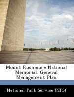 Mount Rushmore National Memorial, General Management Plan