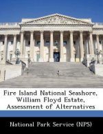 Fire Island National Seashore, William Floyd Estate, Assessment of Alternatives