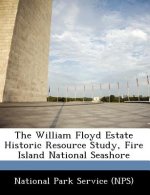 William Floyd Estate Historic Resource Study, Fire Island National Seashore