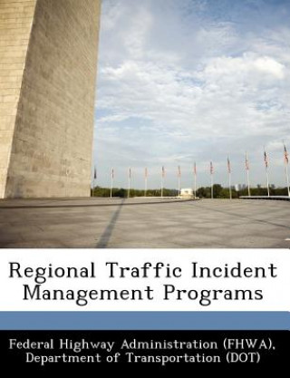 Regional Traffic Incident Management Programs