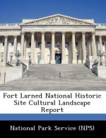 Fort Larned National Historic Site Cultural Landscape Report