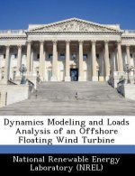 Dynamics Modeling and Loads Analysis of an Offshore Floating Wind Turbine