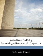 Aviation Safety Investigations and Reports