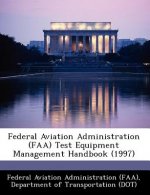 Federal Aviation Administration (FAA) Test Equipment Management Handbook (1997)