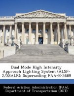 Dual Mode High Intensity Approach Lighting System (Alsf-2/Ssalr)