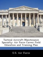 Tactical Aircraft Maintenance Specialty