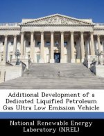 Additional Development of a Dedicated Liquified Petroleum Gas Ultra Low Emission Vehicle