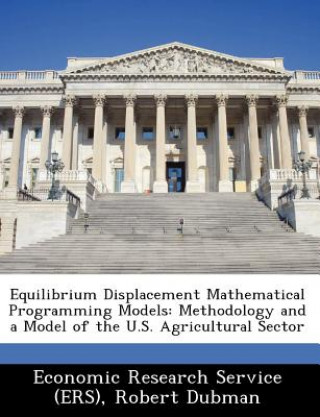 Equilibrium Displacement Mathematical Programming Models