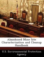 Abandoned Mine Site Characterization and Cleanup Handbook