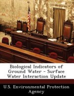 Biological Indicators of Ground Water - Surface Water Interaction Update