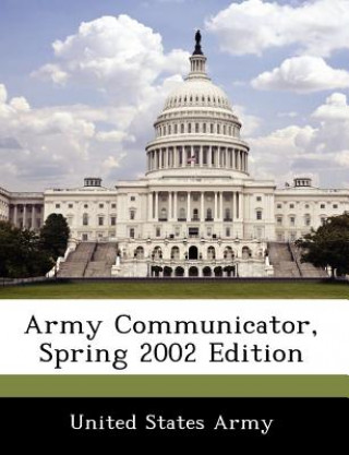 Army Communicator, Spring 2002 Edition