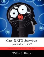 Can NATO Survive Perestroika?