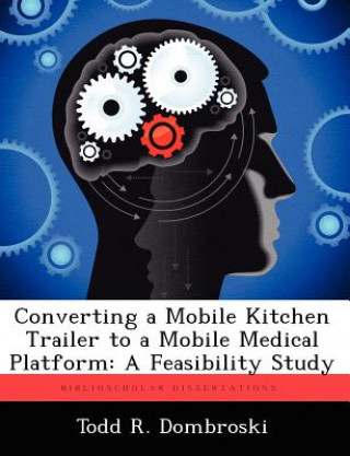 Converting a Mobile Kitchen Trailer to a Mobile Medical Platform
