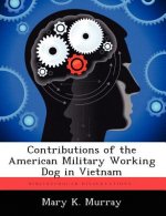 Contributions of the American Military Working Dog in Vietnam