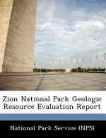 Zion National Park Geologic Resource Evaluation Report