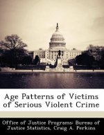 Age Patterns of Victims of Serious Violent Crime