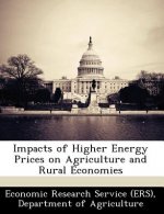 Impacts of Higher Energy Prices on Agriculture and Rural Economies