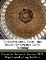 Characteristics, Costs, and Issues for Organic Dairy Farming