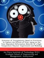 Extension of Viscoplasticity Based on Overstress to Capture the Effects of Prior Aging on the Time Dependent Deformation Behavior of a High-Temperatur