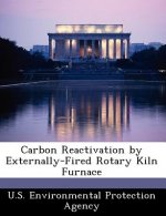Carbon Reactivation by Externally-Fired Rotary Kiln Furnace
