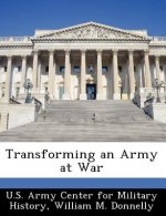 Transforming an Army at War