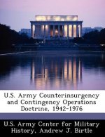 U.S. Army Counterinsurgency and Contingency Operations Doctrine, 1942-1976