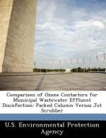 Comparison of Ozone Contactors for Municipal Wastewater Effluent Disinfection
