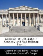 Collision of USS John F Kennedy and USS Belknap Part II