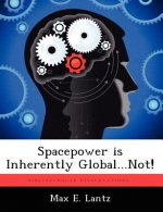 Spacepower Is Inherently Global...Not!