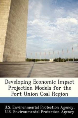 Developing Economic Impact Projection Models for the Fort Union Coal Region