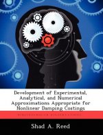 Development of Experimental, Analytical, and Numerical Approximations Appropriate for Nonlinear Damping Coatings