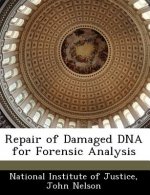 Repair of Damaged DNA for Forensic Analysis
